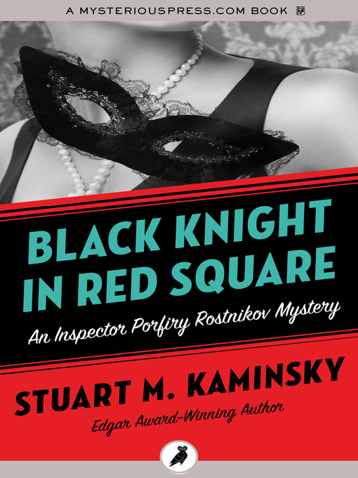 Title details for Black Knight in Red Square by Stuart M. Kaminsky - Available